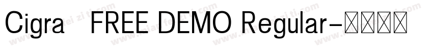 Cigra   FREE DEMO Regular字体转换